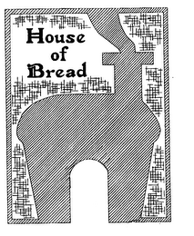 HOUSE OF BREAD