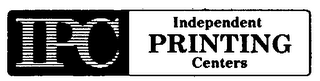 IPC INDEPENDENT PRINTING CENTERS