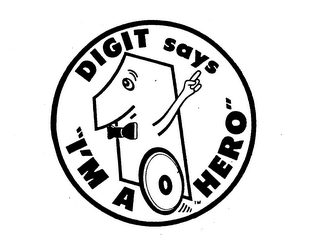 1 DIGIT SAYS "I'M A HERO" trademark