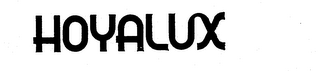 HOYALUX trademark