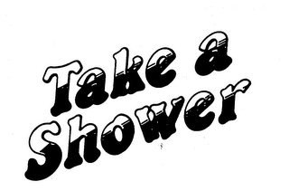 TAKE A SHOWER trademark