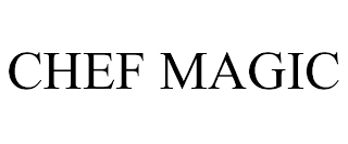 CHEF MAGIC trademark