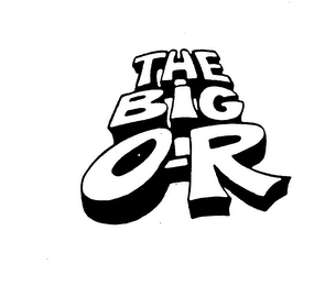 THE BIG O-R