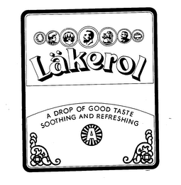 LAKEROL A DROP OF GOOD TASTE SOOTHING AND REFRESHING A trademark