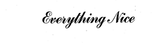 EVERYTHING NICE trademark