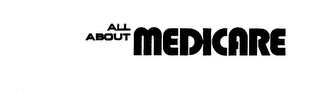 ALL ABOUT MEDICARE trademark