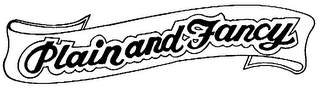 PLAIN AND FANCY trademark
