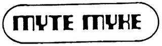 MYTE MYKE trademark