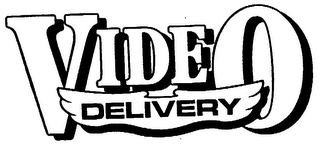 VIDEO DELIVERY trademark