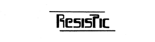 RESISTIC trademark
