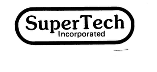 SUPERTECH INCORPORATED