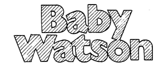 BABY WATSON trademark