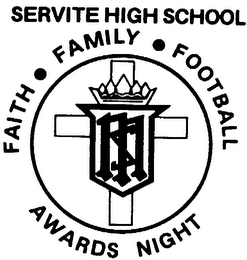 SERVITE HIGH SCHOOL FAITH-FAMILY-FOOTBALL AWARDS NIGHT