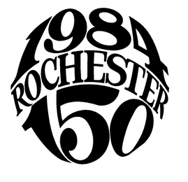 1984 ROCHESTER 150 trademark