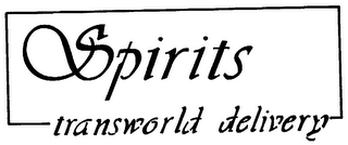 SPIRITS TRANSWORLD DELIVERY