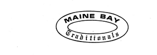 MAINE BAY TRADITIONALS trademark