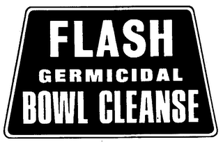 FLASH GERMICIDAL BOWL CLEANSE