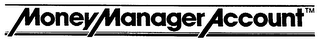 MONEY MANAGER ACCOUNT