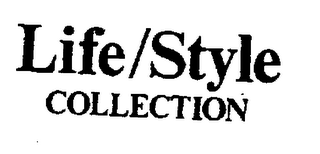 LIFE/STYLE COLLECTION trademark
