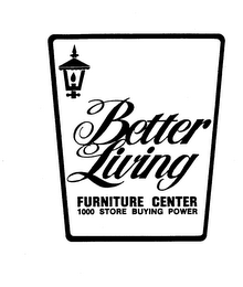 BETTER LIVING FURNITURE CENTER 1000 STORE BUYING POWER