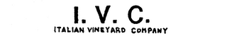 I.V.C. ITALIAN VINEYARD COMPANY