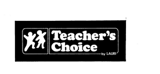 TEACHER'S CHOICE BY LAURI trademark