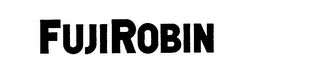 FUJIROBIN trademark