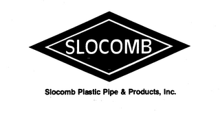 SLOCOMB SLOCOMB PLASTIC PIPE & PRODUCTS, INC.