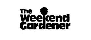 THE WEEKEND GARDENER