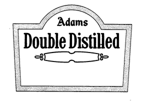 ADAMS DOUBLE DISTILLED