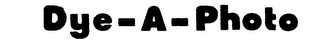 DYE-A-PHOTO trademark