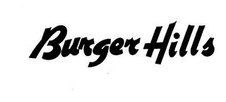 BURGER HILLS trademark