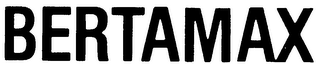 BERTAMAX trademark