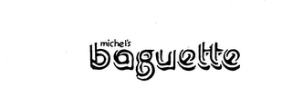 MICHEL'S BAGUETTE trademark