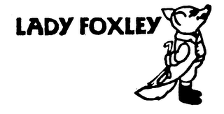 LADY FOXLEY trademark