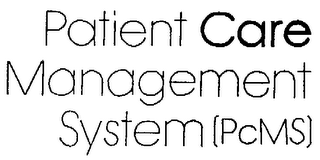 PATIENT CARE MANAGEMENT SYSTEM (PCMS)