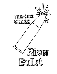 THE ONE OUNCE SILVER BULLET