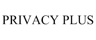 PRIVACY PLUS trademark