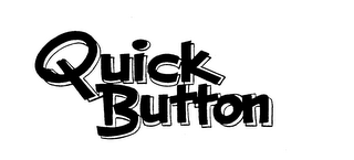 QUICK BUTTON trademark