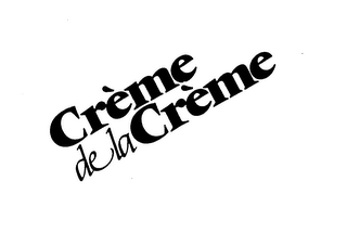 CREME DE LA CREME