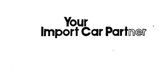 YOUR IMPORT CAR PARTNER trademark