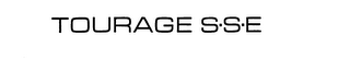 TOURAGE S.S.E trademark