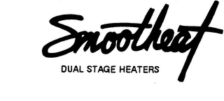 SMOOTHEAT DUAL STAGE HEATERS