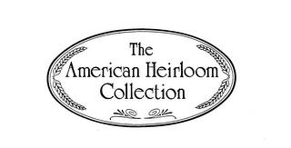 THE AMERICAN HEIRLOOM COLLECTION