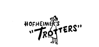 HOFHEIMER'S "TROTTERS"