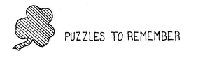 PUZZLES TO REMEMBER trademark