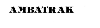 AMBATRAK trademark