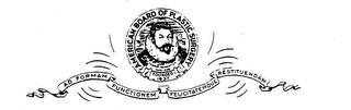 AMERICAN BOARD OF PLASTIC SURGERY FOUNDED 1937. AD FORNAM FUNCTIONEM FELICITATEMQUE RESTITUENDAM trademark