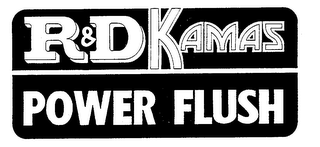 R&D KAMAS POWER FLUSH