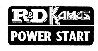 R & D KAMAS POWER START